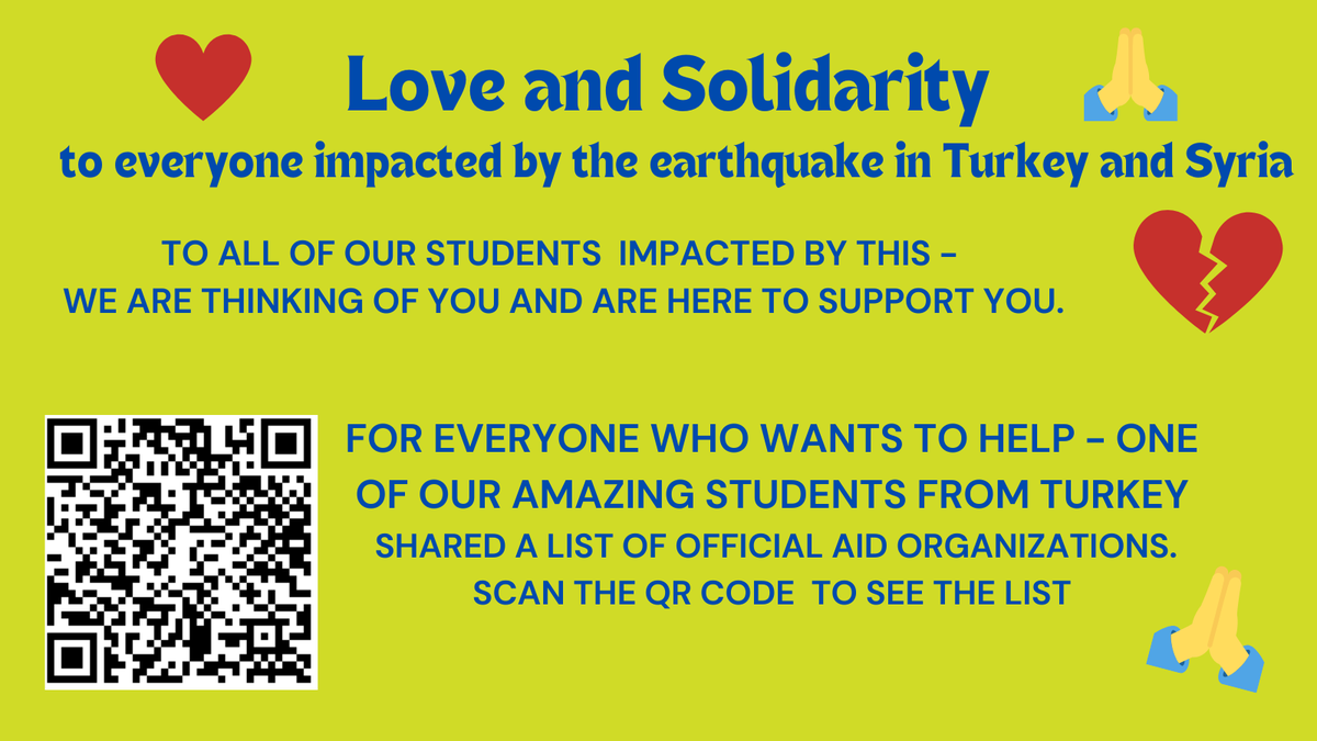 Love and solidarity to everyone impacted by the earthquake in Turkey and Syria ♥️ Students, we are thinking of you and here for you. For anyone who wants to help, our amazing student from Turkey shared some official aid organizations. Scan the QR code to see the list 🙏