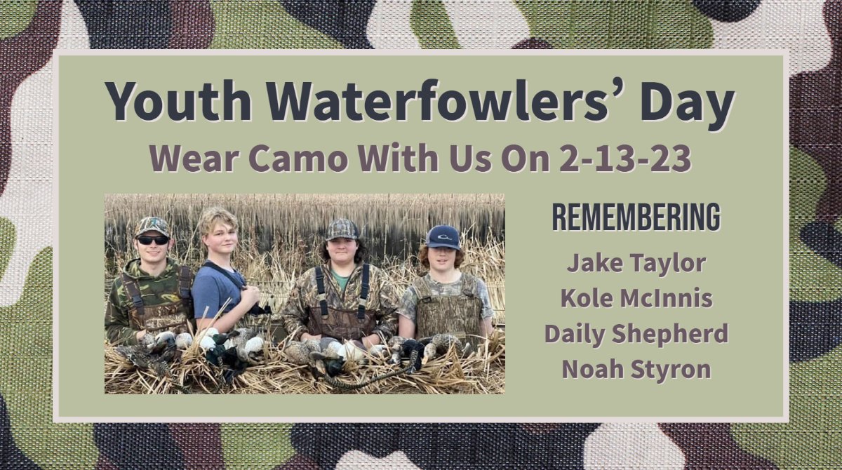 In memory of the lives lost in the plane crash on 2-13-22, County Commissioners declared 2-13-23, as Young Waterfowlers’ Day. In honor of ECHS students Jake Taylor, Kole McInnis, Daily Shepherd, and Noah Styron,  join us in wearing camo on Monday #DownEastStrong #CarteretStrong