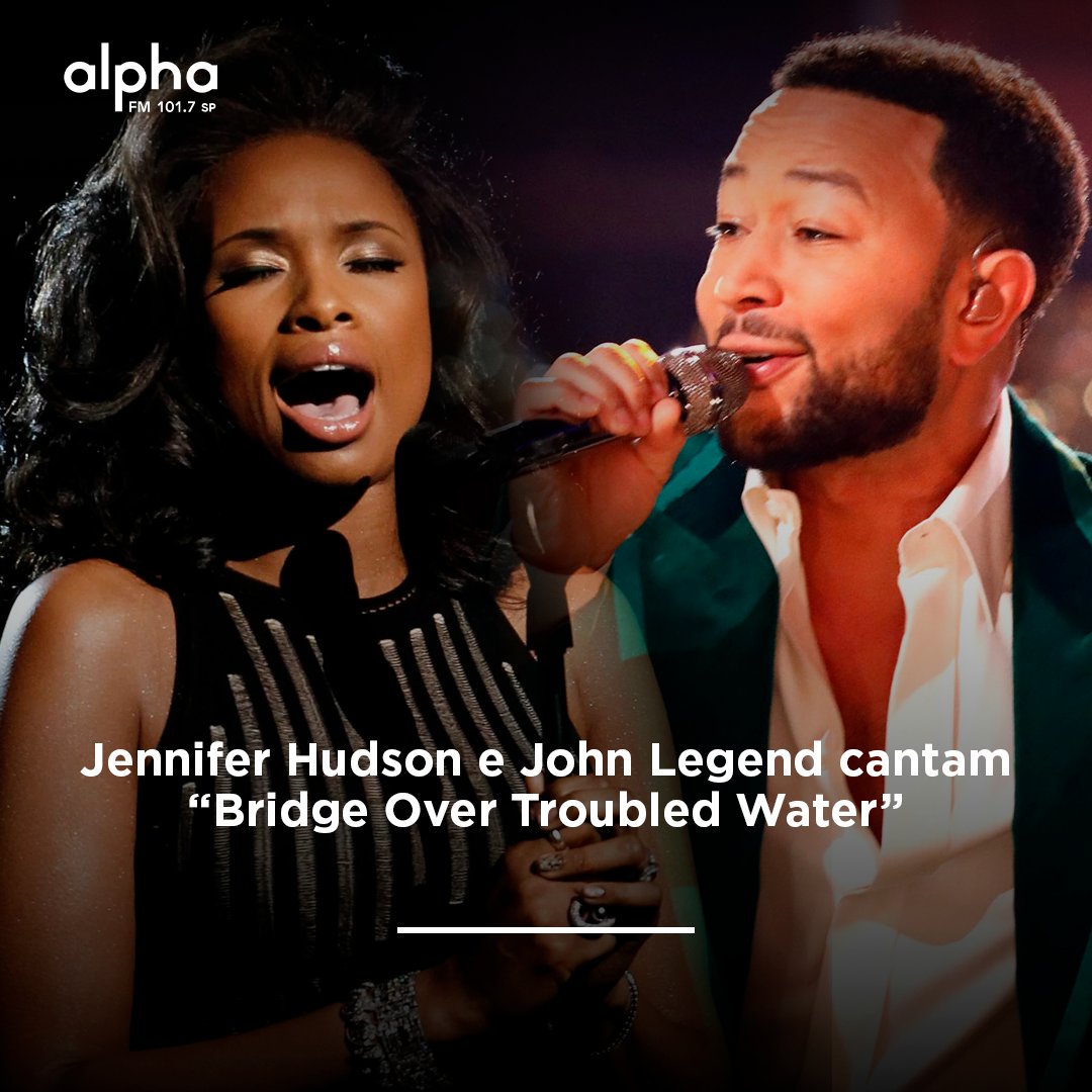 Alpha FM on Twitter "Jennifer Hudson e John Legend cantam “Bridge Over(01)