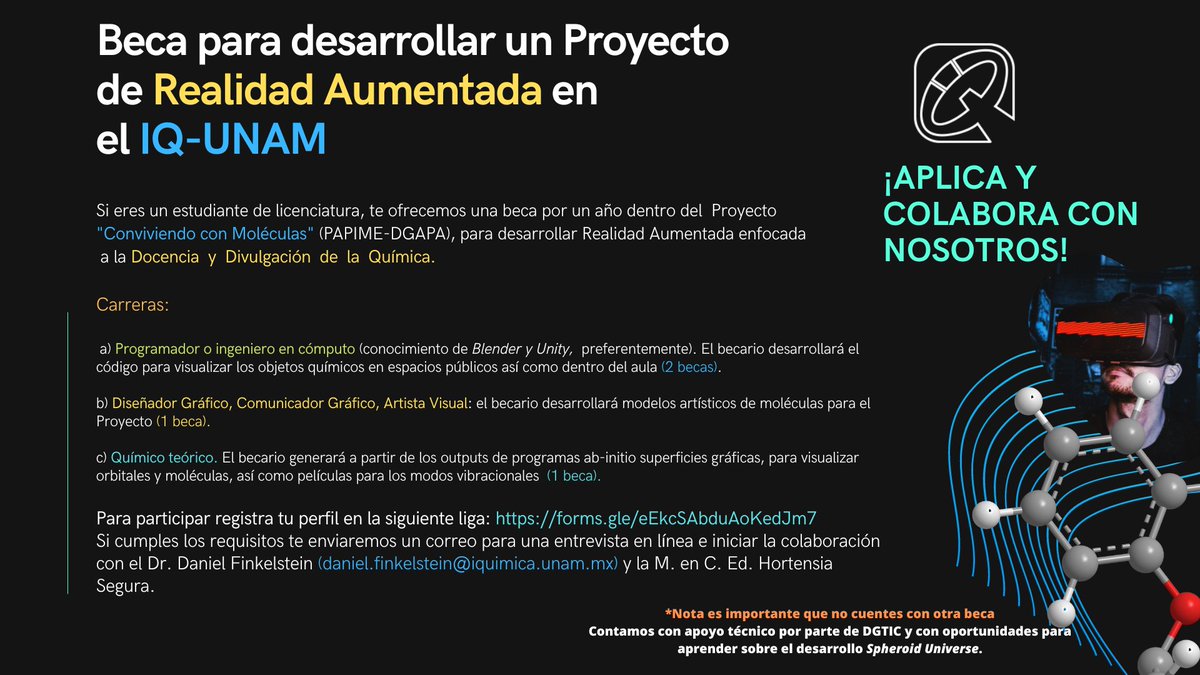 Beca para desarrollar un Proyecto de Realidad Aumentada en el IQ-UNAM 
Registrate en la liga: forms.gle/eEkcSAbduAoKed…

Beca por un año para estudiantes de licenciatura [Programador, Diseño gráfico o Químico teórico] para el proyecto "Conviviendo con Moléculas" (PAPIME-DGAPA).