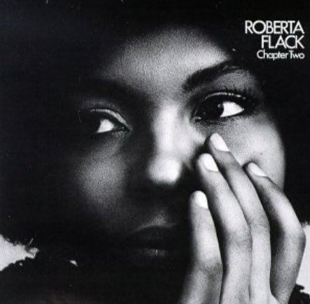 Happy birthday Roberta Flack, Feb 10    Was a more intimate love song ever written? 