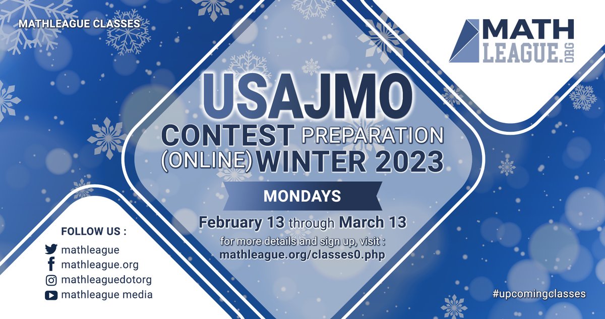 mathleague's tweet image. #upcomingclasses USAJMO Contest Preparation (online) Winter 2023: Mondays, February 13 through March 13. Visit mathleague.org/classes0.php for more details and sign up for the class. #MathOnlineClass
