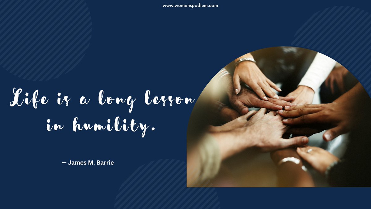 Life is a long lesson in humility.
— James M. Barrie
#womenspodim #hearttouchingquotes #motivateyourself #inspiringquotes #inspirtiationalquotes #quotes #humilityquotes #humility #humanityquotes #humanity #bekind #kindnessquotes #motivationalquotes #quotesforlife #lifequotes