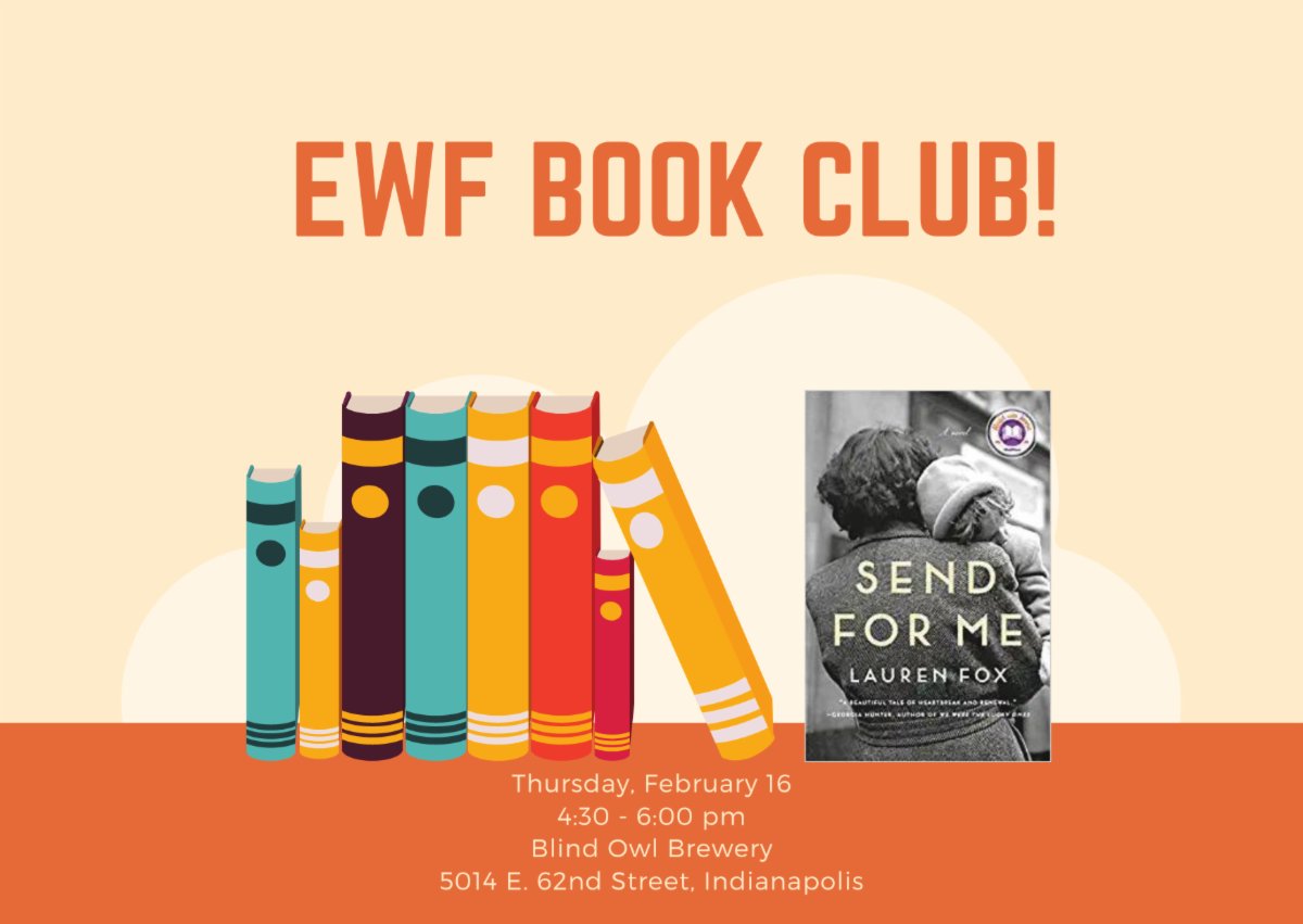 Please join us next Thursday, February 16, 2023 for our next book club.  We are meeting at Blind Owl Brewery to discuss "Send for Me" by Lauren Fox.  Click here for more information and to register: conta.cc/3YGmNCW We hope to see you there! #EWFIndiana