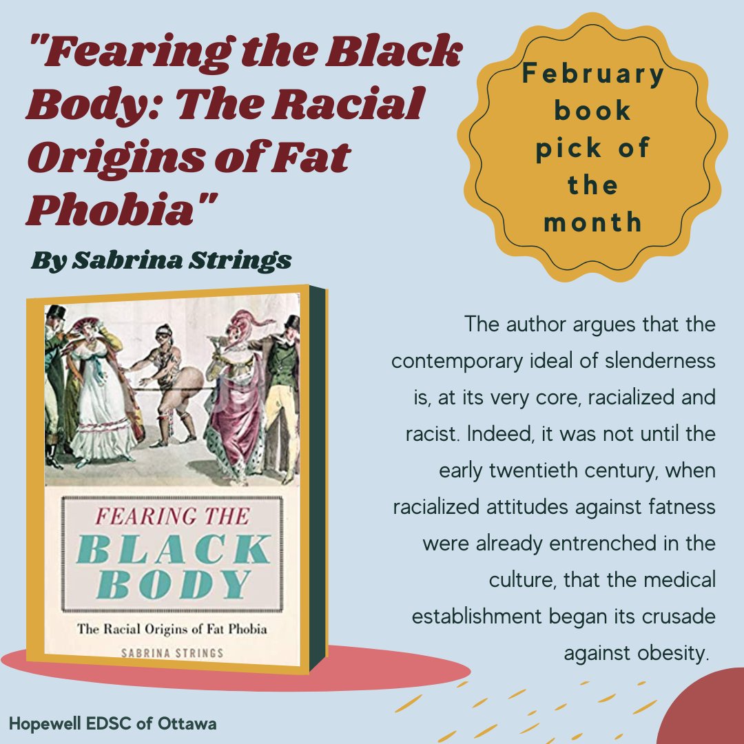 HopewellOttawa's tweet image. Here is our book pick of the month for February: "Fearing the Black Body: The Racial Origins of Fat Phobia" by Sabrina Strings 
.
.
.
#bodyneutrality #bodypositivity #antidietculture 
#antifatphobia #eatingdisorderawareness #positivity #bookofthemonth