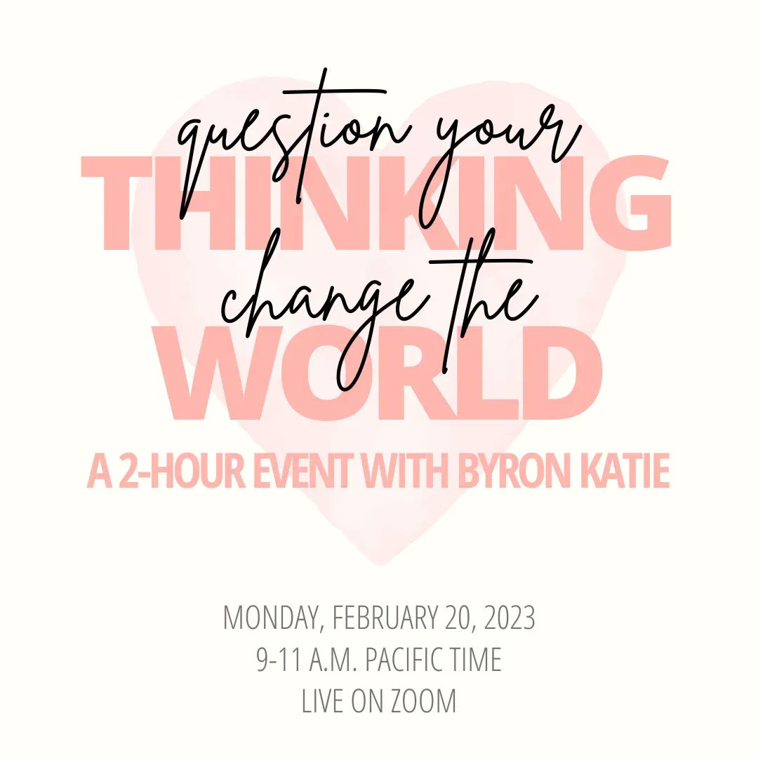 ByronKatie's tweet photo. Join me for this live, hands-on, and deep dive into the practice of The Work on Monday, February 20, 2023, 9β11 a.m. Pacific Time. xoxo bk
Register: https://t.co/fJNn5xKaMx
#theworkofbyronkatie #byronkatie #selfwork #selflove #questionyourthoughts #innerguidance #selfcare https://t.co/BqtXRv8gso