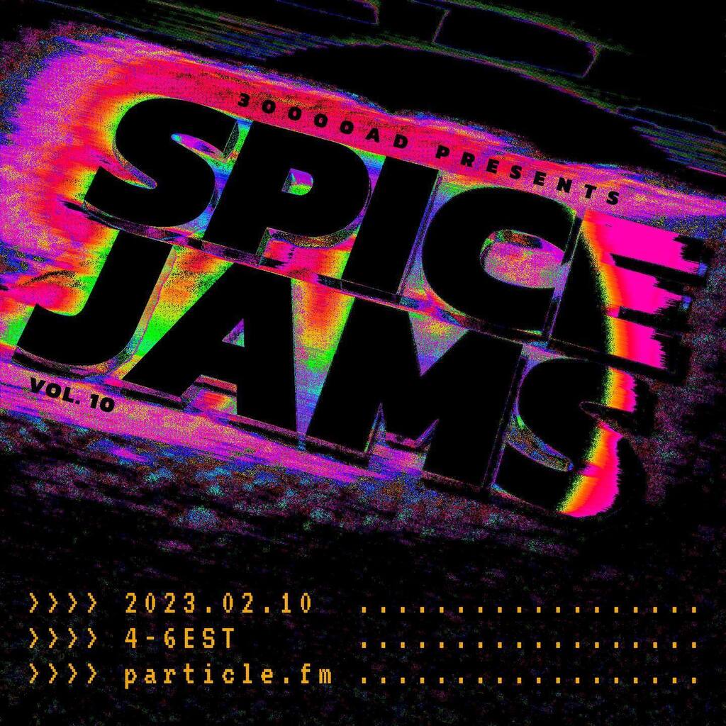 Spice Jams with 30000AD returns tomorrow Fri Feb 10th at 1pm pacific / 4pm eastern on particle.fm

This episode is two hours of vinyl + sampler and original productions by 30000AD!
