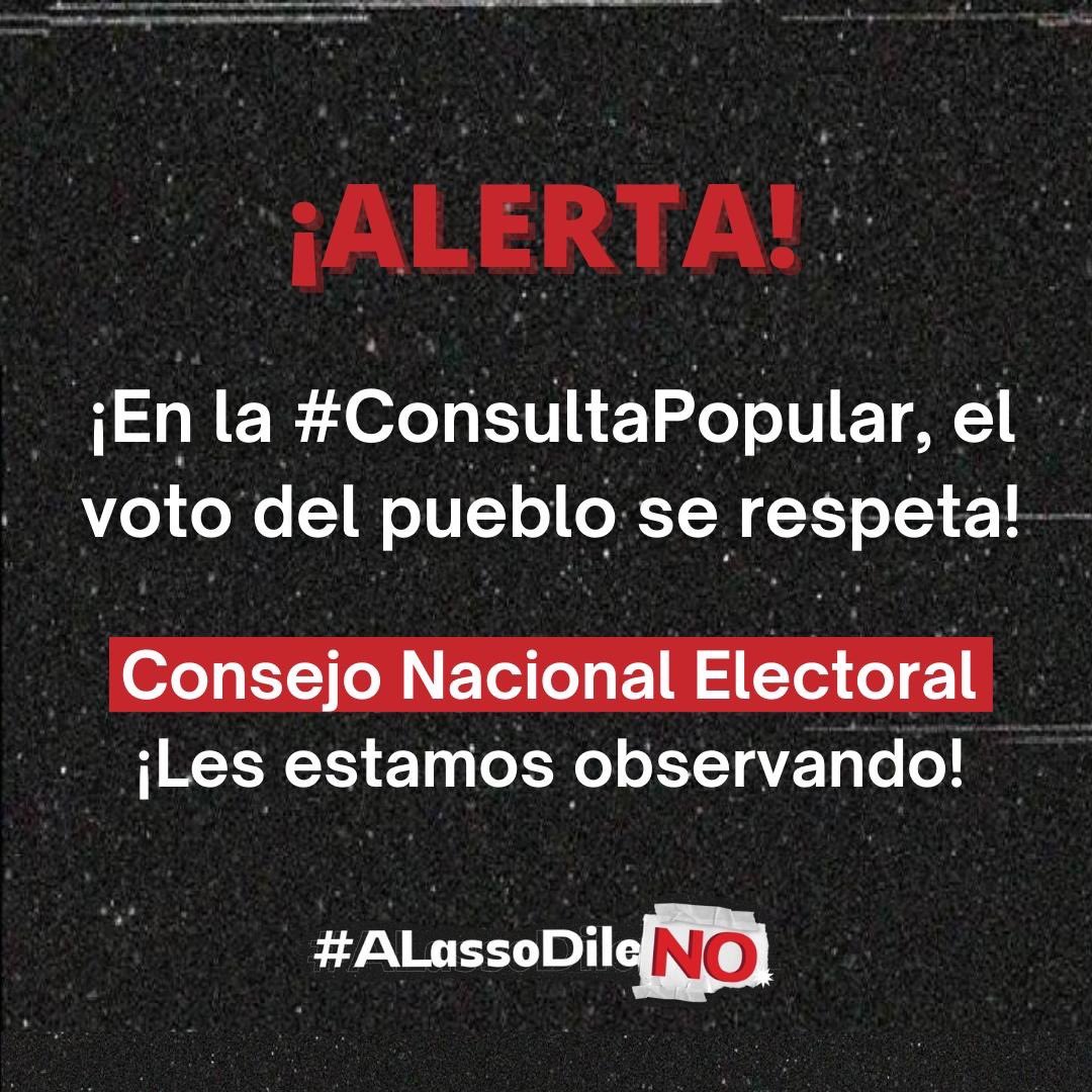 🚨ALERTAS! 

¡La voluntad del pueblo se respeta! @cnegobec 

#ALassoDileNO #ConsultaPopular2023 
@DianaAtamaint @CNEVice