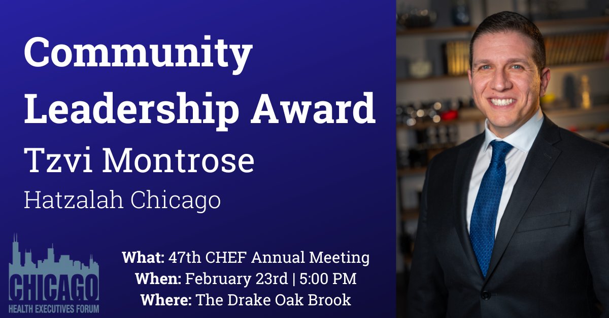 ChicagoACHE's tweet photo. Please join us in congratulating @TzviMontrose for receiving the 2022 CHEF Community #Leadership Award. Help them celebrate on February 23rd at the 47th CHEF Annual Meeting. Register today! #ChicagoACHE https://t.co/qvH7HUko47 https://t.co/k5KjsyQArN