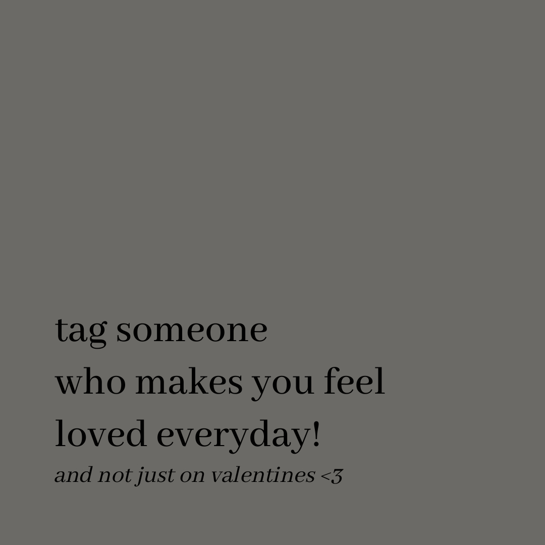 This month is all about loveee!
Tag someone who makes you feel loved everyday

#valentines #love #relationships
