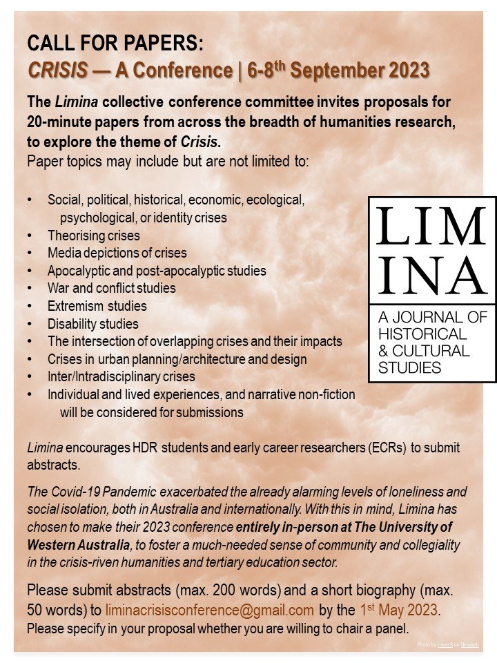 LiminaJournal's tweet photo. 📢CfP for the Limina Conference 2023 📢
This year's conference theme is 'Crisis' and we invite paper proposals from across the Humanities disciplines. 
HDR students and ECRs particularly welcome! The last date for submission is 1 May 2023. Email: liminacrisisconference@gmail.com https://t.co/9DwaPbulzg