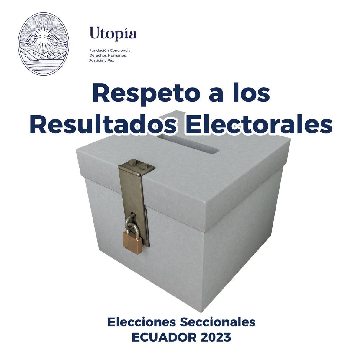 UTOPÍA exhorta al oficialismo y a las entidades de control electoral a conservar una actitud de respeto a los resultados de la Consulta Popular del domingo 5 de febrero de 2023 y solicita a los organismos internacionales estar atentos a lo que ocurre actualmente en Ecuador