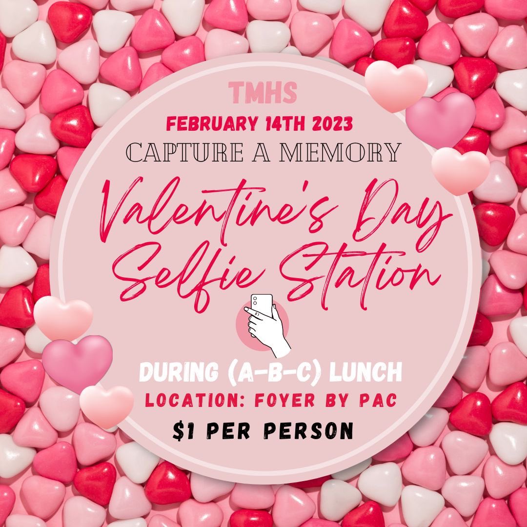 The sophomore class is hosting a fundraiser on February 14th! Please encourage all of your TMHS students to dress nice on Valentine’s Day &amp; take advantage of our selfie station! Capture a memory💕🫶🏻❤️📸