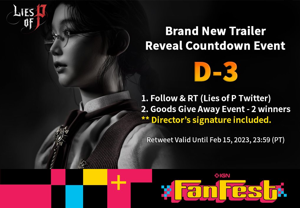 🌟New Trailer Reveal Countdown Event D-3🌟 #IGNFanFest #LiesofP Vaild until Feb 15 2023, 23:59 (PT) - Physical Goods Giveaway event 2 winners🎁 ● How to Enter 1. Follow @Liesofp 2. RT this tweet ** RT every day to increase chance Event Details: bitly.ws/A47z