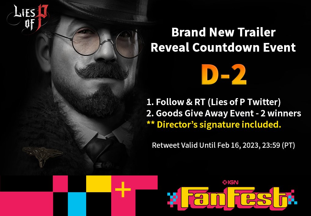 🌟New Trailer Reveal Countdown Event D-2🌟 #IGNFanFest #LiesofP Vaild until Feb 16 2023, 23:59 (PT) - Physical Goods Giveaway event 2 winners🎁 ● How to Enter 1. Follow @Liesofp 2. RT this tweet ** RT every day to increase chance Event Details: bitly.ws/A47z