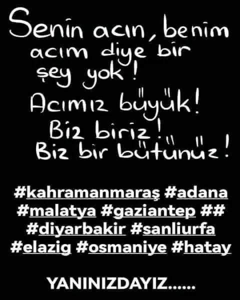 Hayırlı günler arkadaşlar bildiğiniz üzere memleketim k.maras yerle bir oldu ve bizde göçük altından çıktık onun için belli bi süre paylaşım yapmayacağım hepimize çok çok geçmiş olsun görüşmek dileği ile