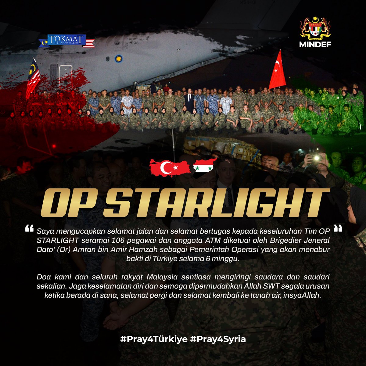 tokmatn9's tweet photo. Saya mengucapkan selamat jalan & selamat bertugas kpd keseluruhan Tim #OPSTARLIGHT seramai 106 pegawai & anggota ATM diketuai Brig Jeneral Dato' (Dr) Amran bin Amir Hamzah sbg Pemerintah Operasi yg akan menabur bakti di Türkiye🇹🇷 selama 6 minggu.
#Pray4Türkiye 🇹🇷 #Pray4Syria 🇸🇾 https://t.co/OZL2K5Qc0G