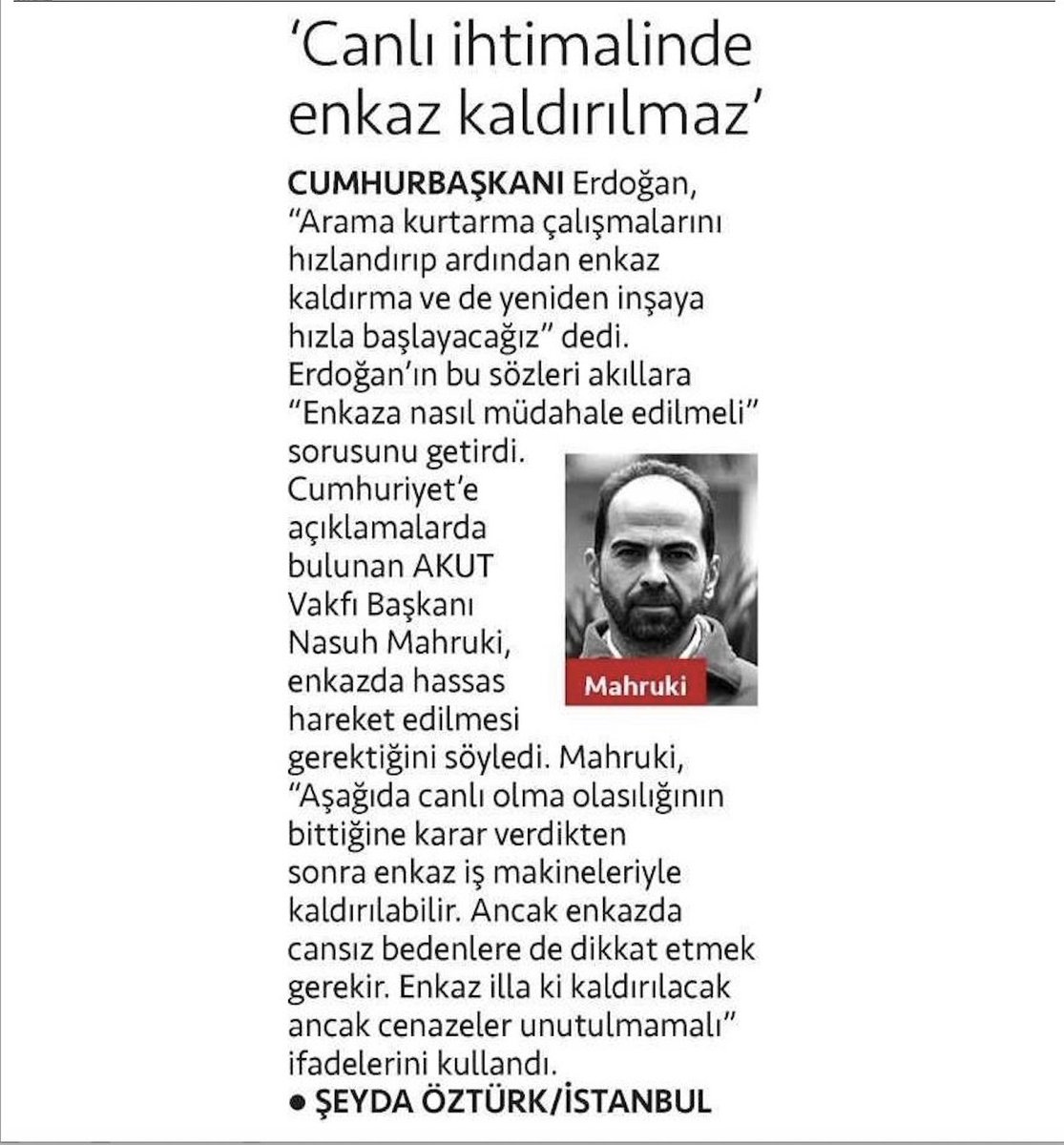 Canlı ihtimalinde enkaz kaldırılmaz.