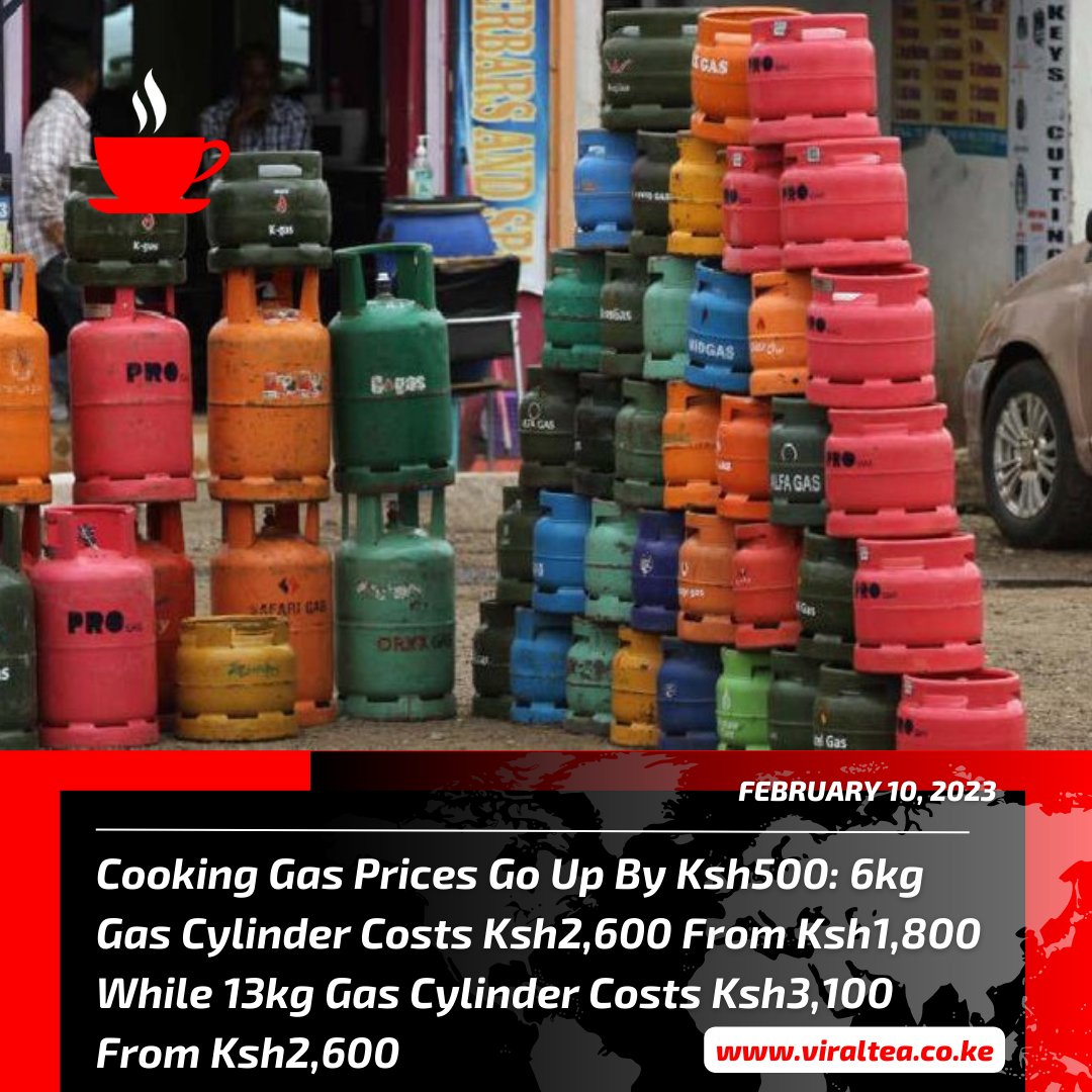 Viral Tea Ke On Twitter Cooking Gas Prices Increase By Ksh500 