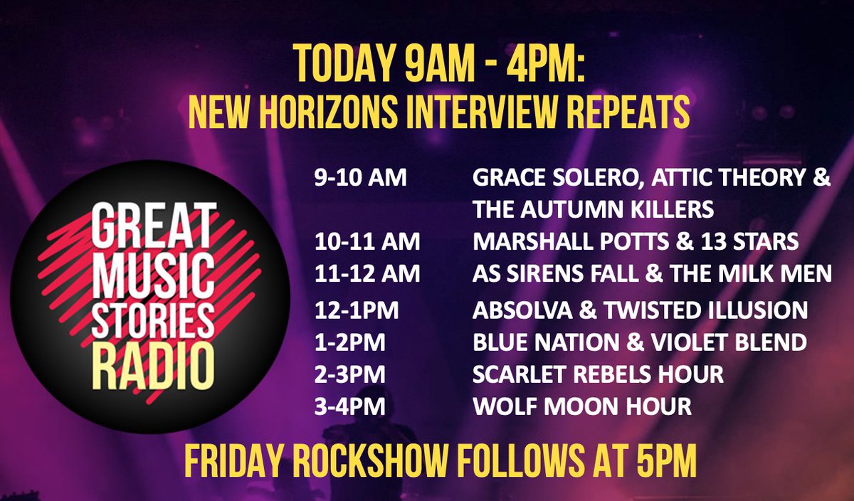 A daytime run of interview repeats from 9am today inc @gracesolero @attictheory @autumnkillers @MarshallPotts1 @13_Stars1 @Absolva @OfficialTIband @assirensfall @bluenationmusic @VioletBlend @ScarletRebels @wolfmoonband Friday rockshows follows at 5pm on greatmusicstories.com