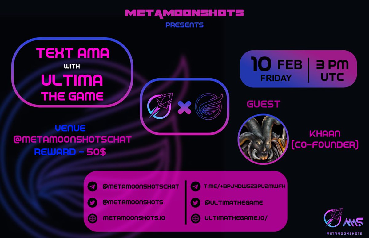 metamoonshots's tweet photo. We welcome you to the Telegram #AMA with Ultima The Game

⭐️ Venue - https://t.co/KygnVYjk8z
📅 10th February at 3 PM UTC
💸 Reward - 50$ BUSD

🔺Rules

1️⃣ Follow @metamoonshots 
 &amp; @UltimaTheGame
 
2️⃣ Like &amp; ReTweet https://t.co/nKPURI36cq