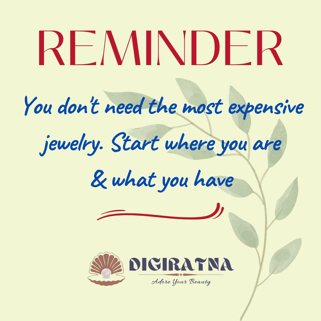 !! REMINDER !!
Start from what you have.🤗 
#jewellery, #jewellerydesign, #jewellerylover, #jewelleryoftheday, #jewellerymaking, #jewellerystore, #jewelleryshop, #jewelleryforsale, #beauty, #fashion, #gold, #silver, #diamond.