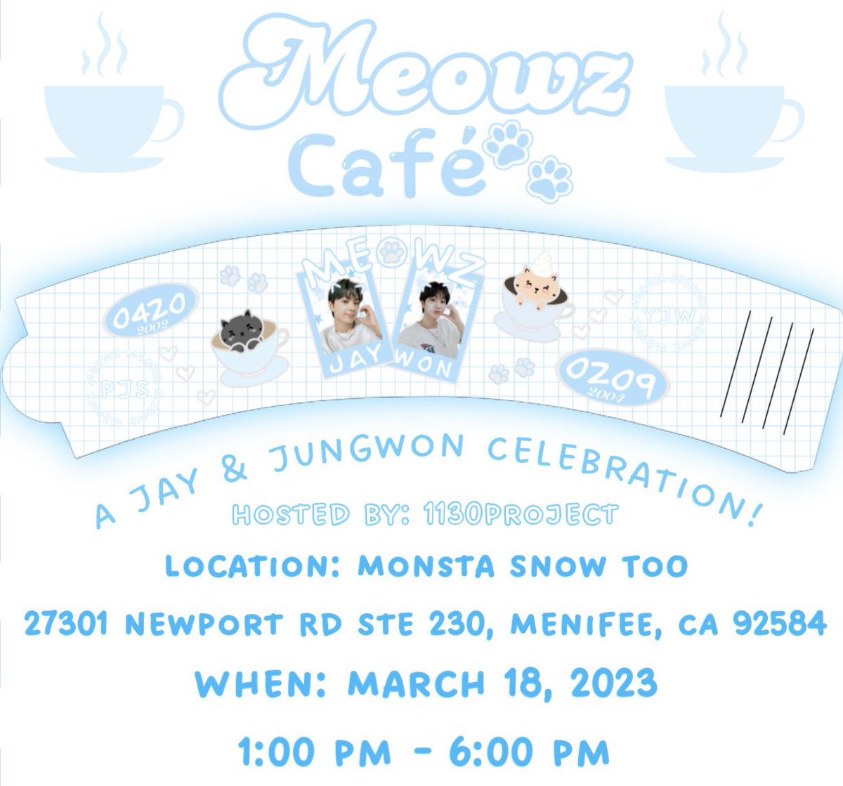 bldangelz's tweet photo. 🐾 Meowz Café 🐾

A furtastic cupsleeve event celebration for our lovely Jay and Jungwon of Enhypen! 

📍 Monsta Snow Too 
27301 Newport Rd Ste 230, 
Menifee, CA 92584
🗓️March 18, 2023
⏰ 1-6pm

Pre-orders are live check out the link below!

More details to come!

#MEOWZCAFE https://t.co/6ct6NUCxqt
