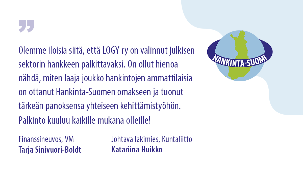Valtiovarainministeriö | Finansministeriet (@vmuutiset) on Twitter photo .<a href="/LOGYry/">Suomen Osto- ja Logistiikkayhdistys LOGY ry</a> on valinnut Hankinta-Suomen vuoden hankintahankkeeksi.
Hanke on lisännyt yksilöiden, yritysten ja organisaatioiden tietoisuutta julkisten hankintojen kansantaloudellisesta vaikuttavuudesta ja niiden strategisesta merkityksestä, palkintovaliokunta toteaa.
#HankintaSuomi .<a href="/LOGYry/">Suomen Osto- ja Logistiikkayhdistys LOGY ry</a> on valinnut Hankinta-Suomen vuoden hankintahankkeeksi.
Hanke on lisännyt yksilöiden, yritysten ja organisaatioiden tietoisuutta julkisten hankintojen kansantaloudellisesta vaikuttavuudesta ja niiden strategisesta merkityksestä, palkintovaliokunta toteaa.
#HankintaSuomi