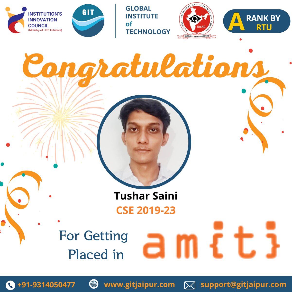 GIT_Jaipur's tweet photo. 𝗪𝗲 𝗰𝗼𝗻𝗴𝗿𝗮𝘁𝘂𝗹𝗮𝘁𝗲     
𝐓𝐮𝐬𝐡𝐚𝐫 𝐒𝐚𝐢𝐧𝐢 𝗳𝗼𝗿 𝗵𝗶𝘀 𝘀𝘂𝗰𝗰𝗲𝘀𝘀𝗳𝘂𝗹 𝗽𝗹𝗮𝗰𝗲𝗺𝗲𝗻𝘁 𝗶𝗻  𝐀𝐦𝐢𝐭𝐢 𝐒𝐨𝐟𝐭𝐰𝐚𝐫𝐞 𝐓𝐞𝐜𝐡𝐧𝐨𝐥𝐨𝐠𝐢𝐞𝐬 𝐏𝐯𝐭. 𝐋𝐭𝐝 . 𝗮𝘀 𝐓𝐫𝐚𝐢𝐧𝐞𝐞 𝐒𝐨𝐟𝐭𝐰𝐚𝐫𝐞 𝐃𝐞𝐯𝐞𝐥𝐨𝐩𝐞𝐫. #GITJAIPUR #placement #gitcollege https://t.co/IL4ANa62OD