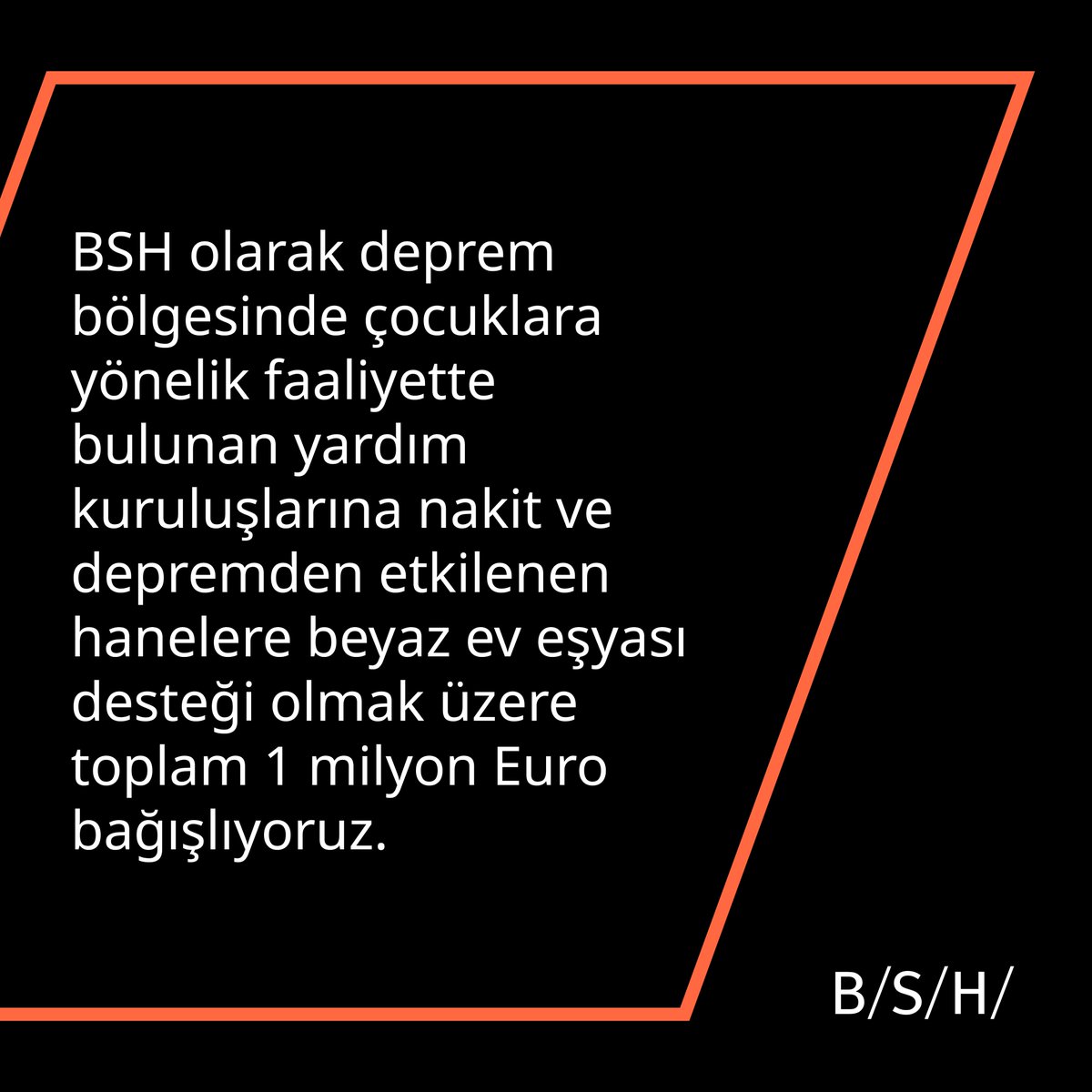 BSH Ev Aletleri Grubu olarak Türk halkının ortak yardımlaşma kültüründen gelen gücüne inanıyoruz. Sahada özveriyle çalışan ekipleri elimizdeki tüm imkanlarımızla destekliyor ve insani yardımların en çok ihtiyaç duyanlara ulaşması için çalışıyoruz.