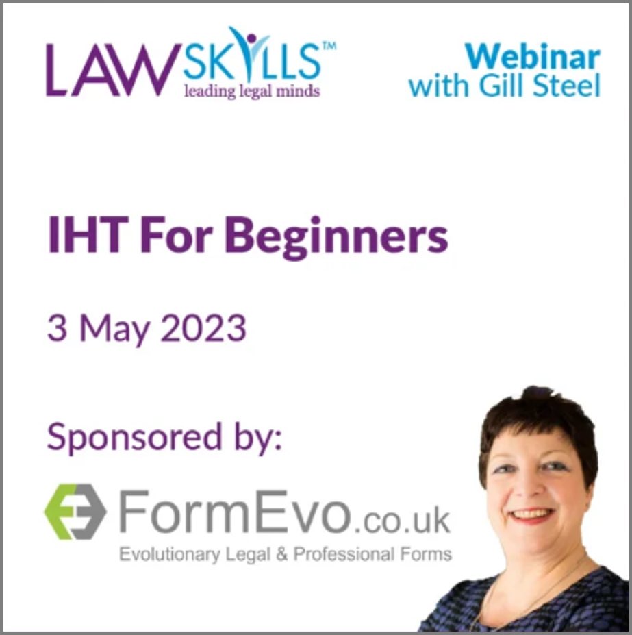 FormEvo are delighted to be sponsoring the IHT for Beginners webinar on the 3rd May. For further information, and to sign up, please visit shop.lawskills.co.uk/product/2305-w…
#LawSkills #paralegals #traineesolicitor #paralegal #privateclient #cilex #accountants #familylaw  #womeninlaw