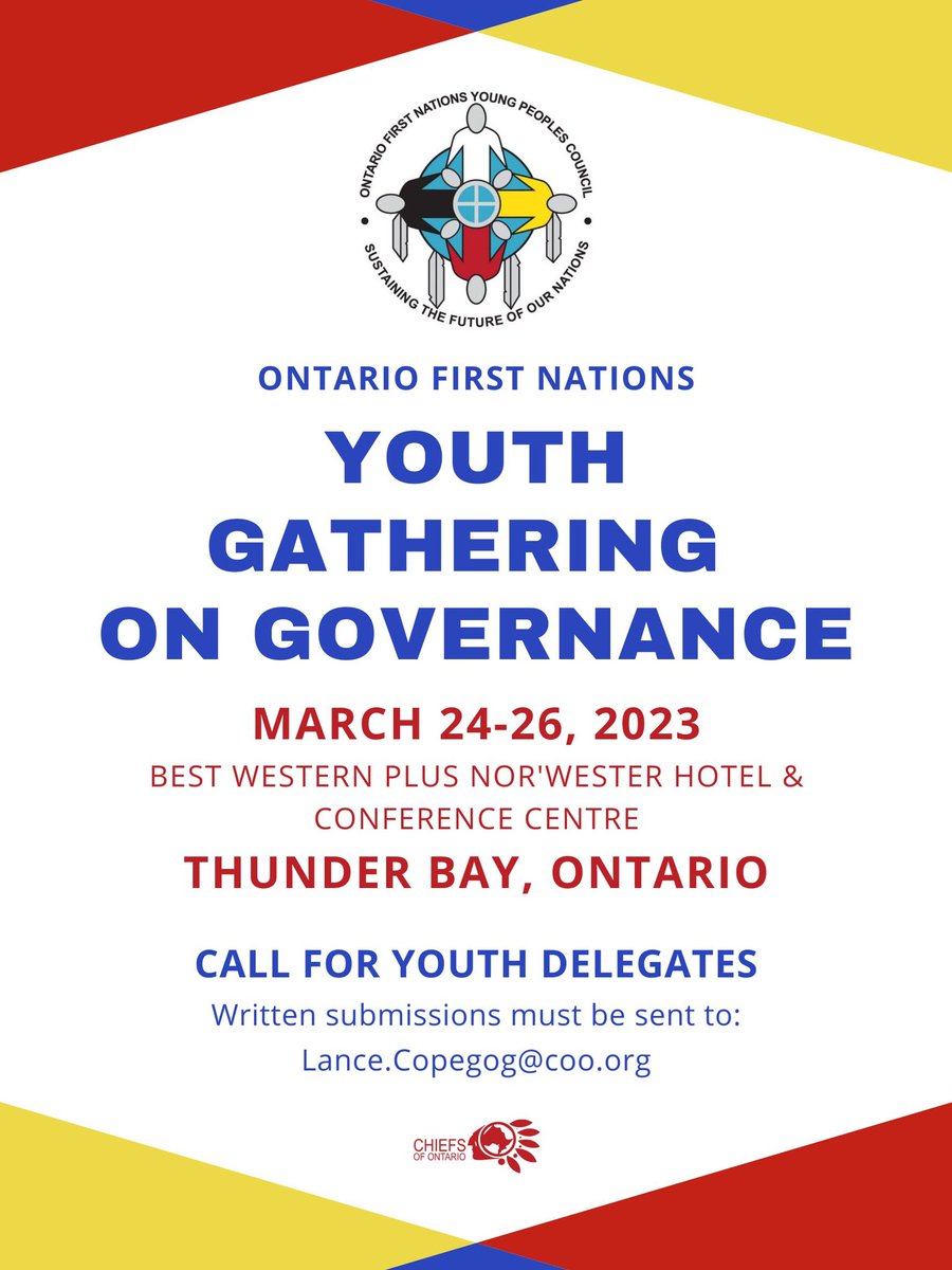 Chiefs of Ontario (COO) and the Ontario First Nations Young Peoples Council (OFNYPC) invite interested youth from Ontario First Nations communities to attend the Ontario First Nations Youth Gathering on Governance from March 24-26, 2023 in Thunder Bay.