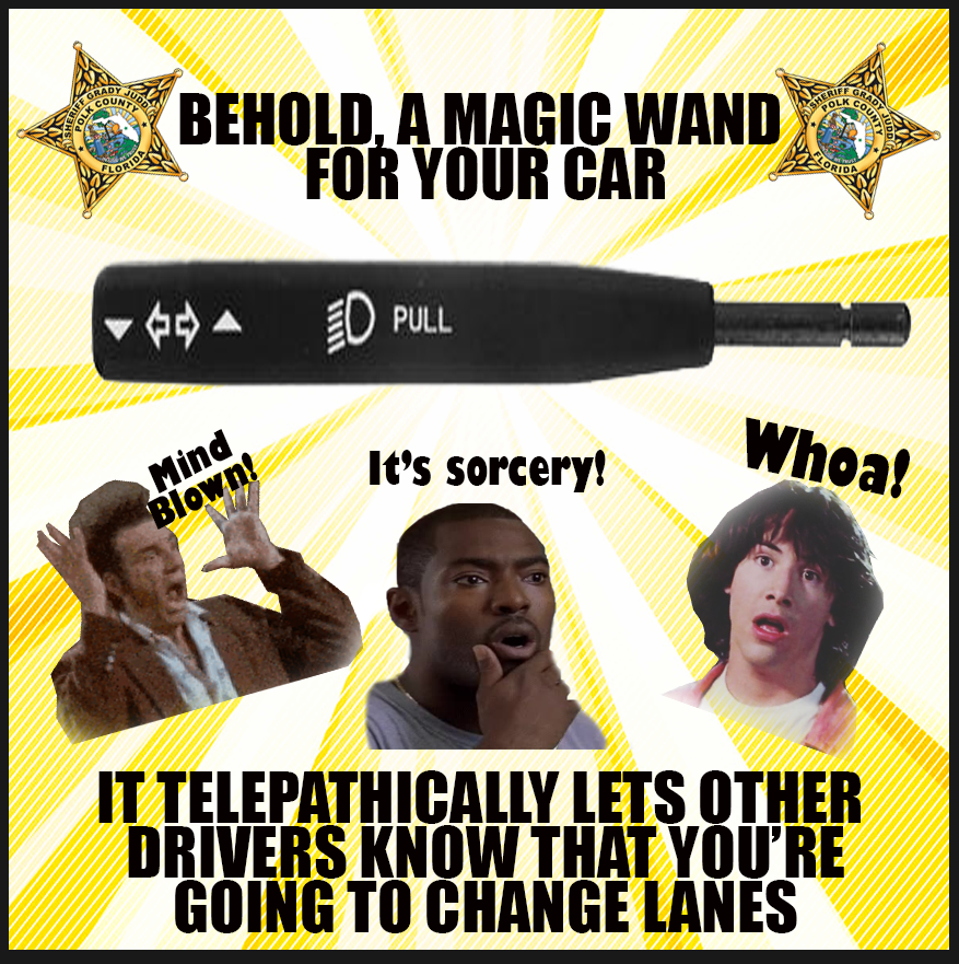PolkCoSheriff's tweet photo. Didn't Ron Weasley &amp; Harry Potter use one of these in the flying car scene?  Signalata Turnicus!  

These work wonders in reducing road rage. 

For best results, use it before you actually start turning or switching lanes. 

#PCSO   
#BlinkerStick https://t.co/O73dlps6bU