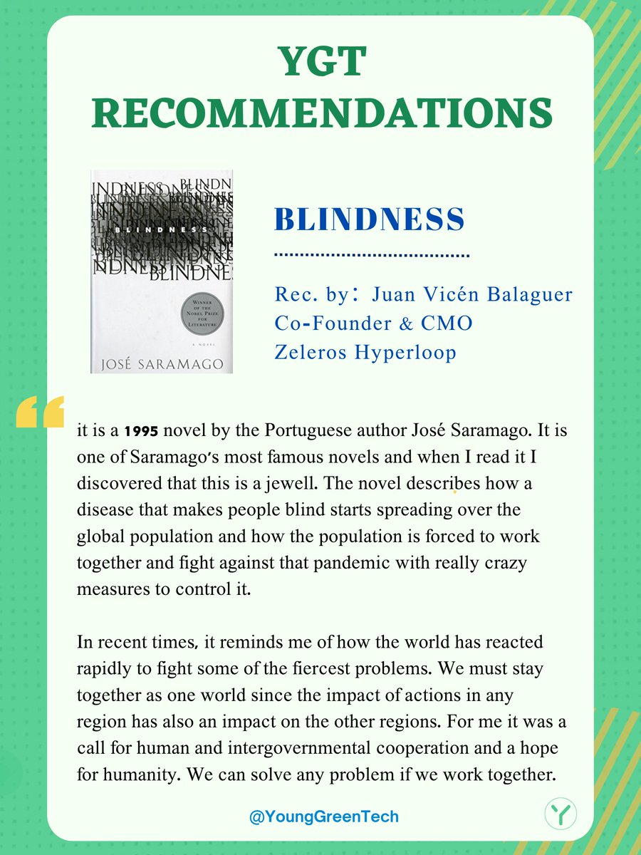 YoungGreenTech's tweet photo. 👏YGT BOOK RECOMMENDATIONS #04

Here comes another fantastic book, Blindness, recommended by Juan Vicen Balaguer, a 2019 YGTer, from Zeleros Hyperloop.

#YGTrecommendations #bookrecommendations https://t.co/BGGInyuuqm