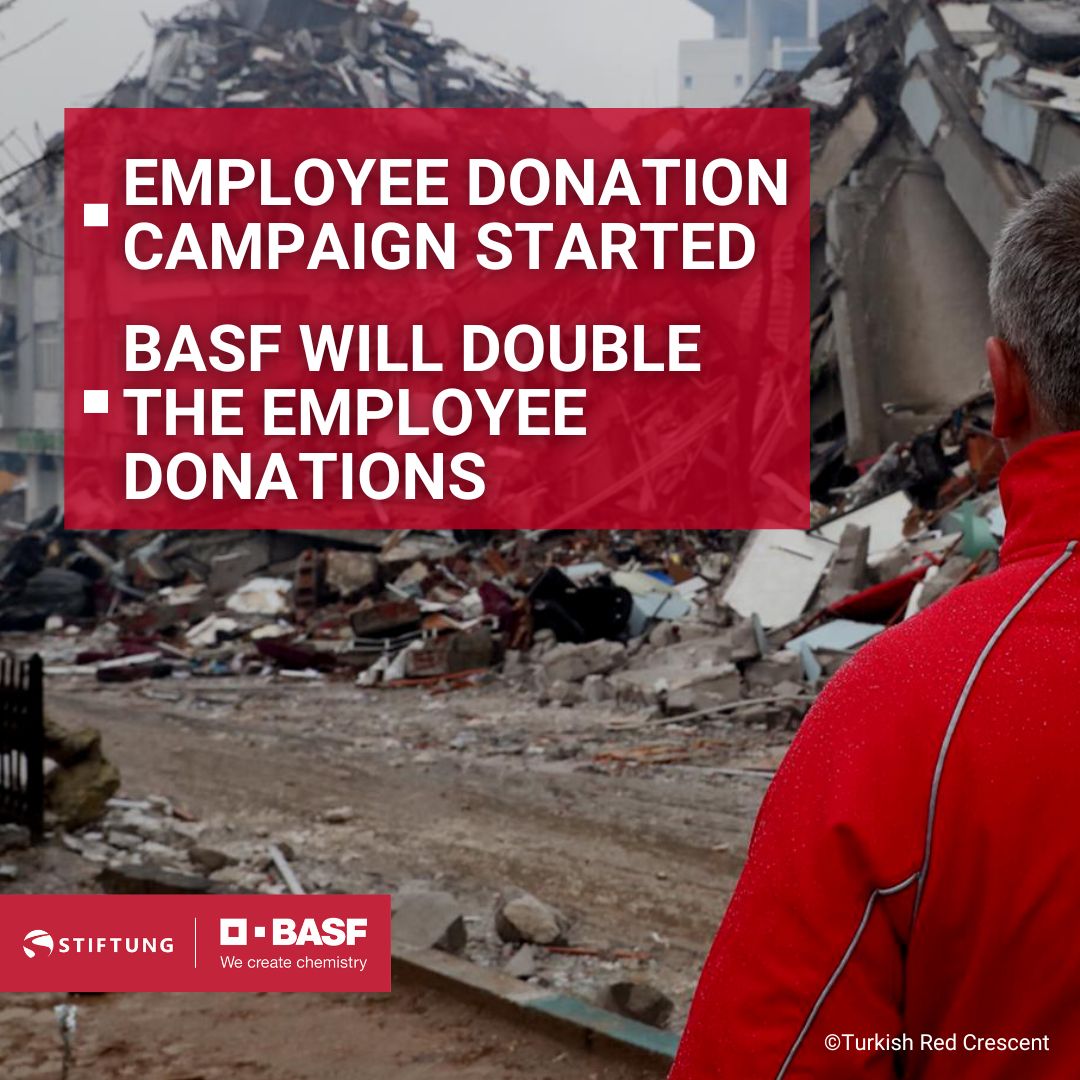 BASF's tweet photo. Following the €500,000 corporate donation to @roteskreuz_de for immediate disaster response to the devastating earthquakes in Turkey and Syria, BASF launches an employee donation campaign and will   will double the amount donated by the employees. https://t.co/EXelELzoXy