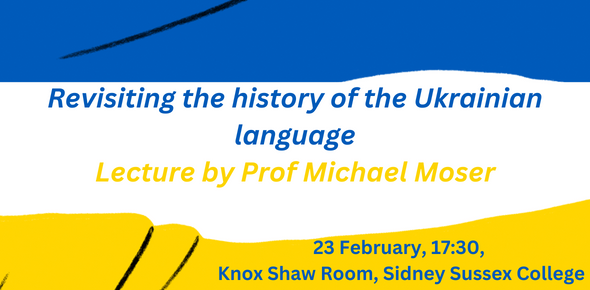 CamUkrainistyka's tweet photo. @CamSlavicDept is hosting Prof Michael Moser's lecture 'Revisiting the history of the Ukrainian language' as a part of a series titled 'Rethinking Slavonic Studies.' 23 February, 17:30, Knox Shaw Room, Sidney Sussex College https://t.co/qCXSgTM3Vd