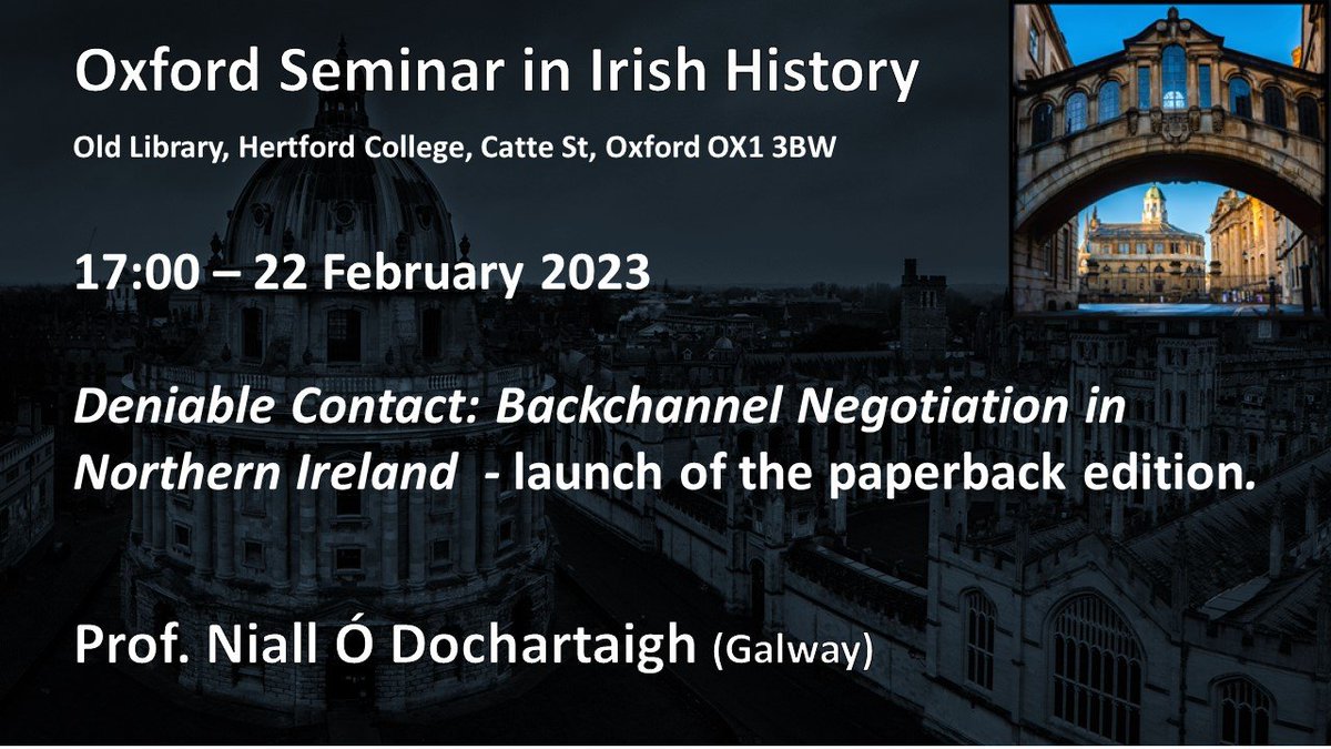 OXFORD IRISH SEMINAR (@oxfordirishsem) on Twitter photo Our next seminar takes place on 22 February at 5.p.m in The Old College <a href="/HertfordCollege/">Hertford College, Oxford</a> where we will celebrate the launch of the paperback edition of Prof. Niall ĂDochartaigh (<a href="/NUIGIrishStu/">Irish Studies (NUIG)</a>), Deniable Contact: Backchannel Negotiation in Northern Ireland. Our next seminar takes place on 22 February at 5.p.m in The Old College <a href="/HertfordCollege/">Hertford College, Oxford</a> where we will celebrate the launch of the paperback edition of Prof. Niall ĂDochartaigh (<a href="/NUIGIrishStu/">Irish Studies (NUIG)</a>), Deniable Contact: Backchannel Negotiation in Northern Ireland.