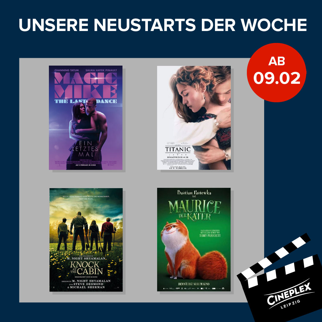 Seit gestern neu am Start 🎬 „Magic Mike‘s Last Dance“: Aufgepasst es wird heiß!  "Titanic", Klassiker und Filmhighlight, Nicht verpassen! 🚢 Familienspaß mit „Maurice der Kater“ 🐱. Nach Terry Pratchett! Für Horrorfilm-Liebhaber: „Knock at the cabin“. 😱 Viel Vergnügen!