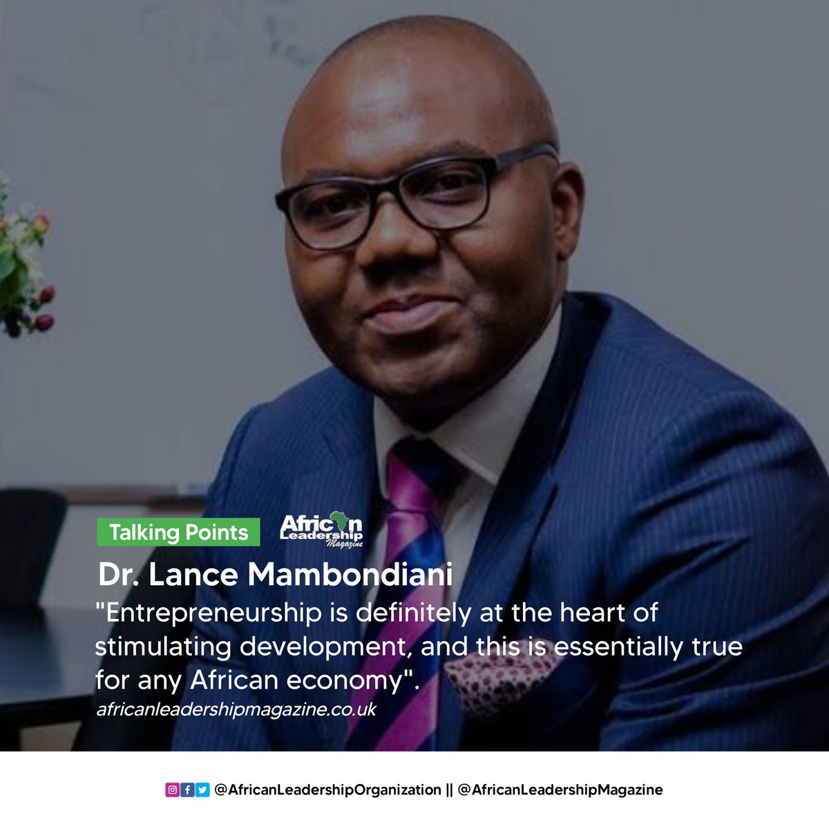 "Entrepreneurship is definitely at the heart of stimulating development, and this is essentially true for any African economy". - Dr. Lance Mambondiani