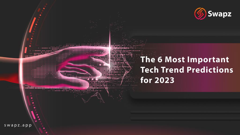 Swapz_app's tweet photo. Innovation never rests - and neither does swapz, Today we explore the top 6 emerging tech trends of 2023. 

Embracing the future with the 6 Most Important Tech Trend Predictions For 2023! 🪙 https://t.co/DVk7mXmksT