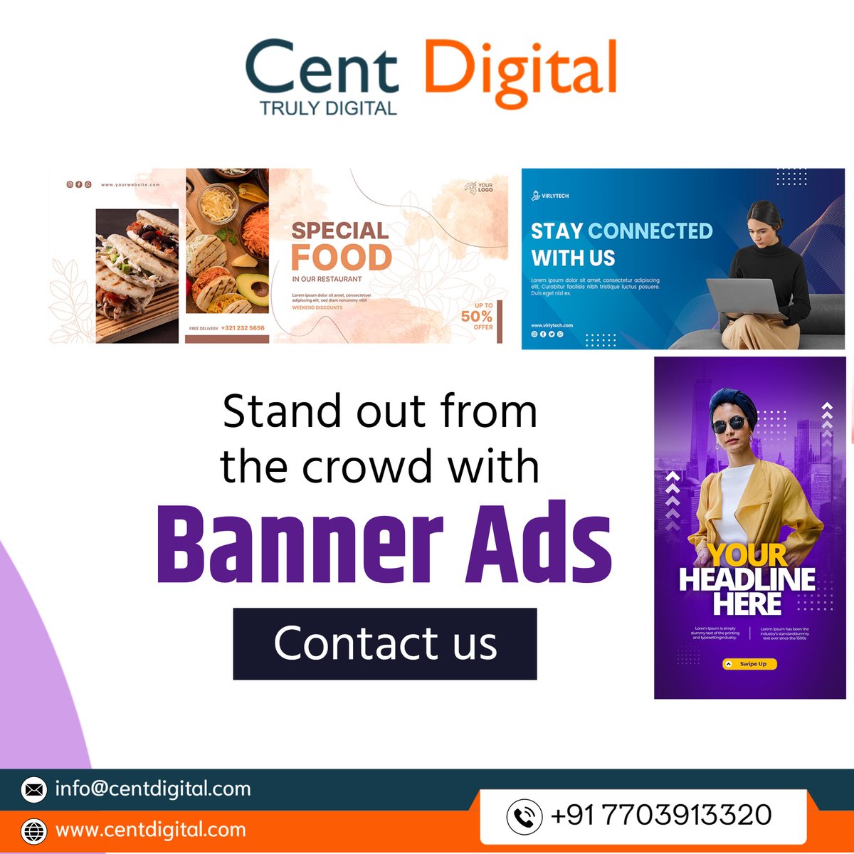 Stand out from the crowd with Banner Ads.
For more info: centdigital.in
Call Us: +91-7703913320
#centdigital #smo #seo #ppc #orm #onlinereputationmanagement #searchengine #digitalmarketingcompany #bannersads #ads #socialmediaads #standoutfromads #banneradvertising