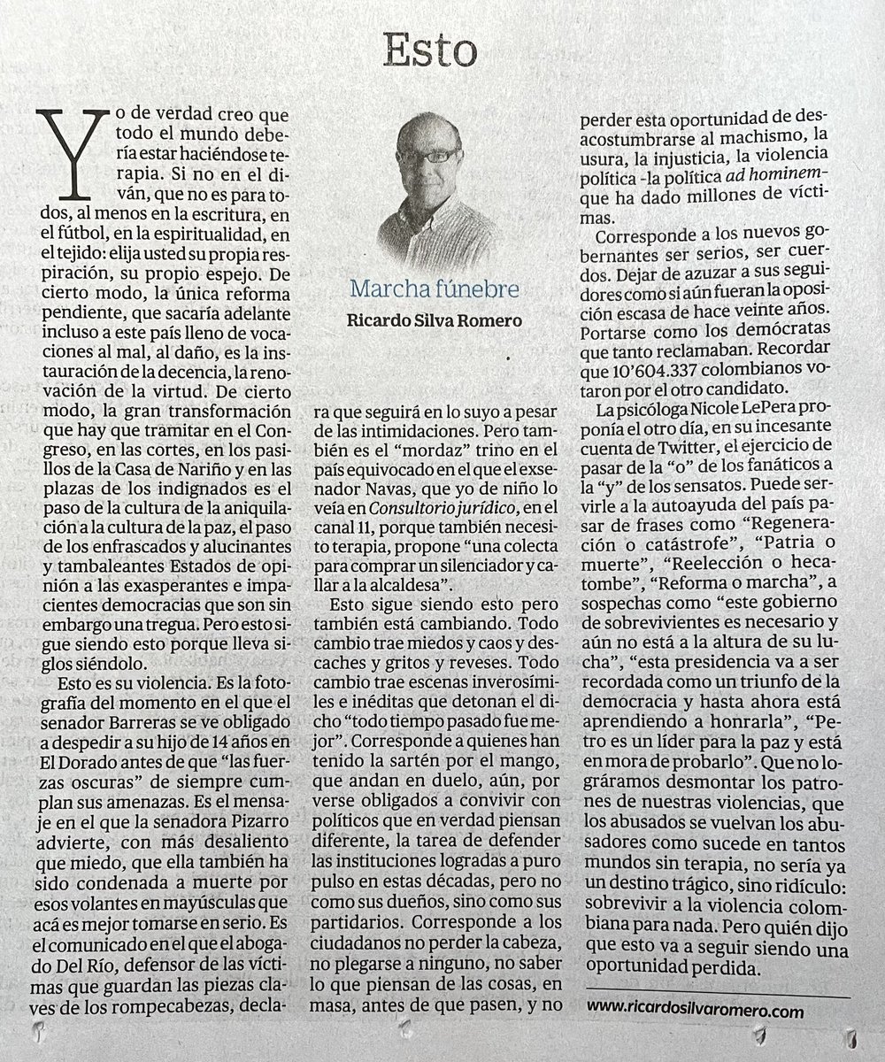 RSilvaRomero's tweet photo. Mi columna en su versión en papel: “Que no lográramos desmontar los patrones de nuestras violencias, que los abusados se vuelvan los abusadores como sucede en mundos sin terapia, no sería ya un destino trágico, sino ridículo: sobrevivir a la violencia colombiana para nada” https://t.co/TOAmPOL3e8