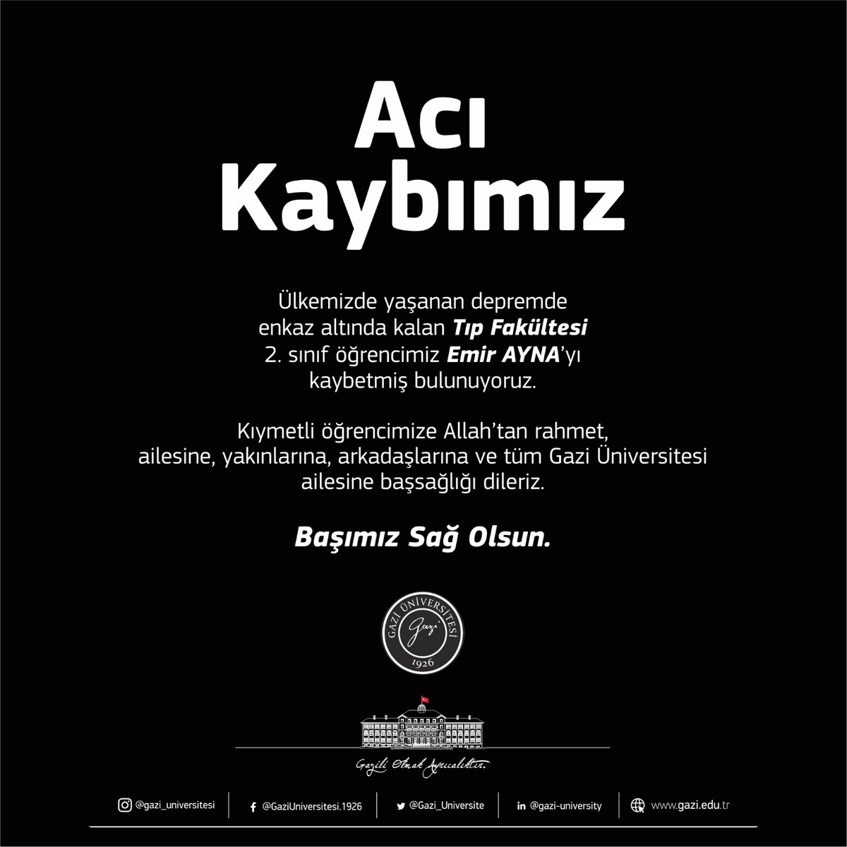 Gazi_Universite's tweet photo. 🔵 Depremde hayatını kaybeden öğrencimiz Emir AYNA'ya Allah'tan rahmet diliyoruz.

#GaziÜniversitesi https://t.co/IETxFvaJvm