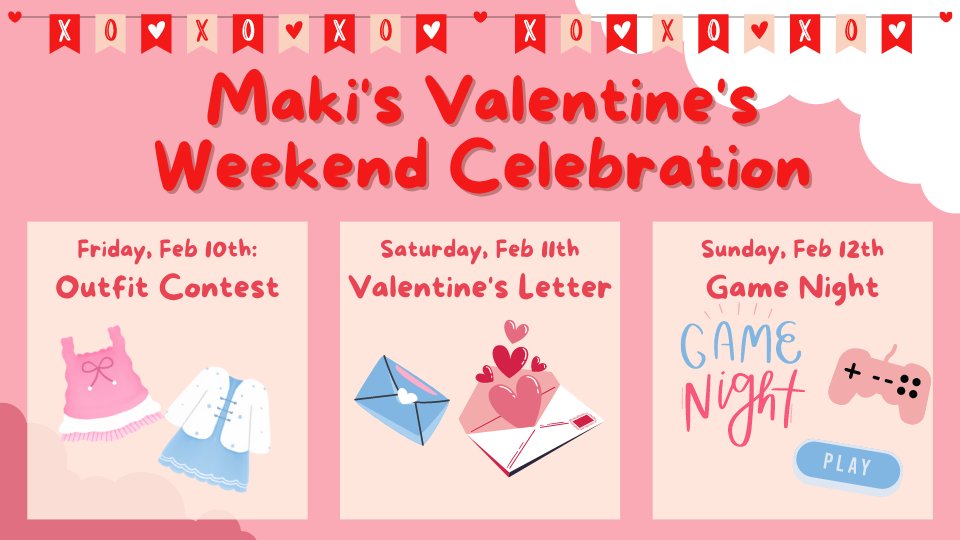 Happy Friday, everyone! Maki Salon will be hosting a weekend long event in honor of Valentine's Day. I have provided a flyer as well a link to our Discord if you wish to know more below. 

discord.gg/makisalon