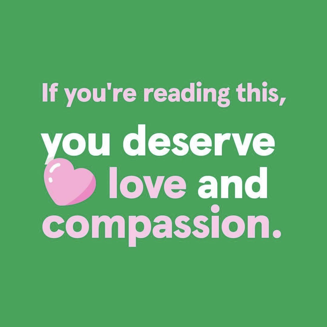We all deserve love and compassion, including you 💕

Image: <a href="/Headspace/">Headspace</a>