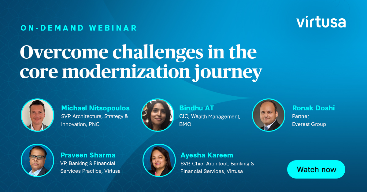 VirtusaCorp's tweet image. Watch the recap of our insightful session from Everest Group and other industry experts to help you determine the #coremodernization system and how to drive high efficiency for #banking and #financialservices institutions: ow.ly/K9qO50MLCTa | #Webinar