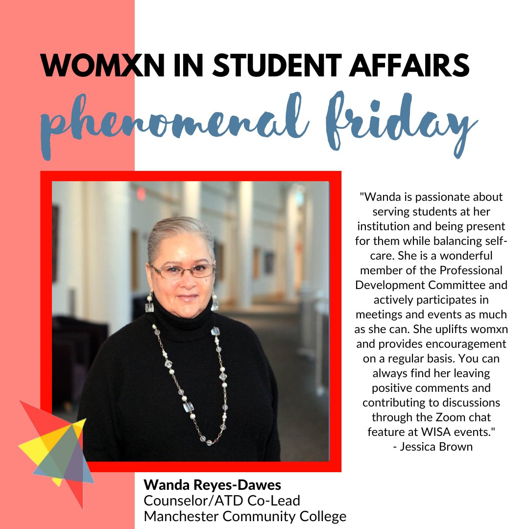 Happy #PhenomenalFriday, WISA! This week's highlight is Wanda Reyes-Dawes , Counselor and ATD Co-Lead at Manchester Community College. 

#wisa #phenomenalfriday #womxn #naspa #sapro #studentaffairs #highered