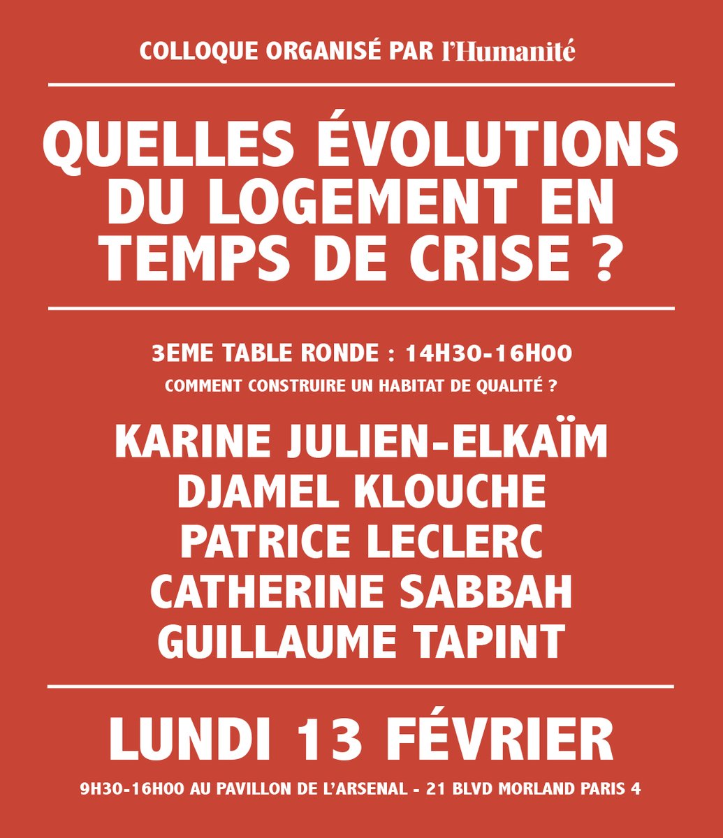 [Colloque] organisé par l'<a href="/humanite_fr/">L'Humanité</a> lundi 13 février au <a href="/PavillonArsenal/">PAVILLON ARSENAL</a>. Table ronde 14h30-16h00: Comment construire un habitat de qualité? avec Karine Julien-Elkaïm <a href="/djamelklouche/">Djamel Klouche l'AUC</a> <a href="/patrice_leclerc/">Patrice Leclerc - Gennevilliers 🔻🐝</a> <a href="/csabbah/">catherine sabbah</a> Guillaume Tapin. En savoir + et inscription bit.ly/3XZv98u