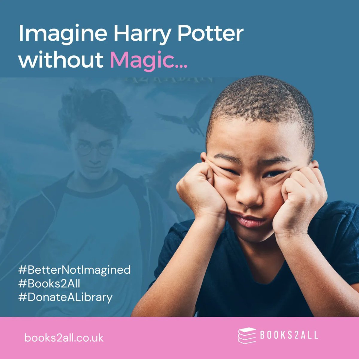 Books2All's tweet image. If we can’t imagine Harry Potter without magic, then why do we think we can  imagine school without books or library?

#BetterNotImagined #DonateABook
#Books2All #HarryPotterWithoutMagic #SchoolsWithoutBooks