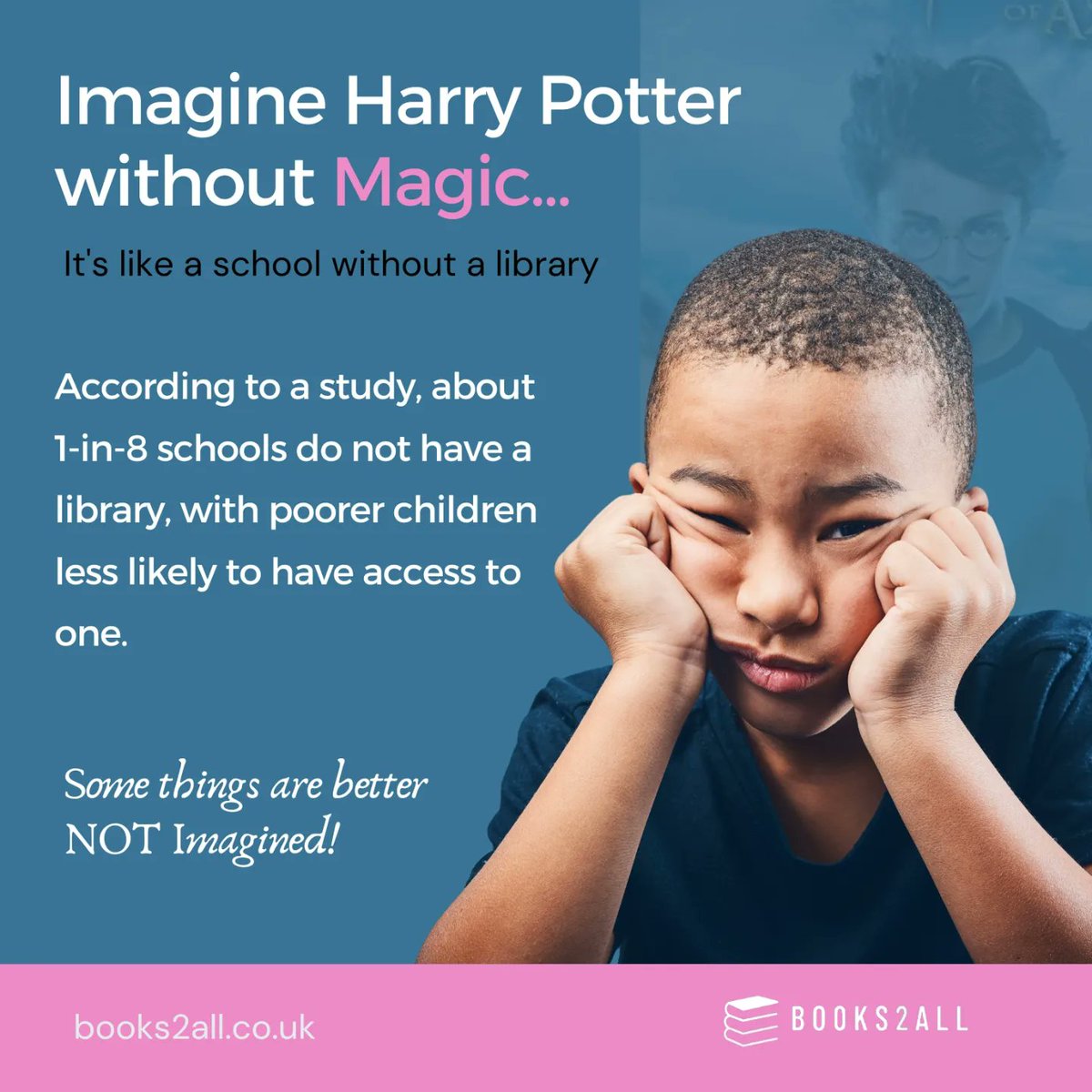 Books2All's tweet image. If we can’t imagine Harry Potter without magic, then why do we think we can  imagine school without books or library?

#BetterNotImagined #DonateABook
#Books2All #HarryPotterWithoutMagic #SchoolsWithoutBooks